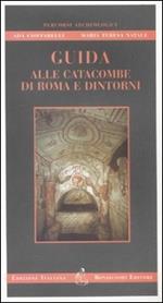 Guida alle catacombe di Roma e dintorni