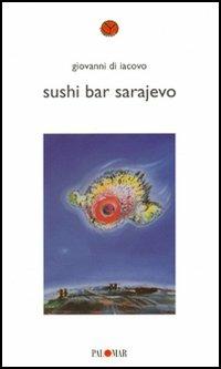 Sushi Bar Sarajevo - Giovanni Di Iacovo - copertina