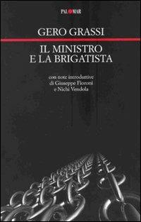 Il ministro e la brigatista - Gero Grassi - copertina