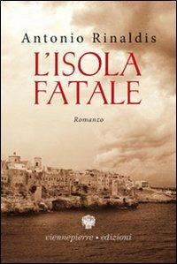 L' isola fatale - Antonio Rinaldis - copertina
