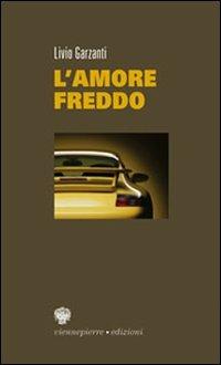 L' amore freddo - Livio Garzanti - copertina