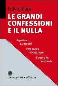 Le grandi confessioni e il nulla - Fulvio Papi - copertina