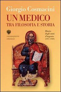 Un medico tra filosofia e storia. Diario degli anni d'argento (1971-1989) - Giorgio Cosmacini - copertina