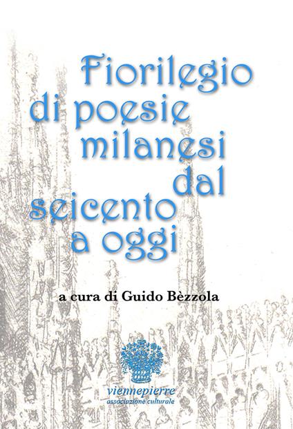 Florilegio di poesie milanesi dal Seicento a oggi. Testo italiano a fronte - copertina