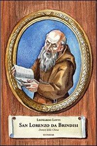 San Lorenzo da Brindisi. Dottore della Chiesa - Leonardo Lotti - copertina