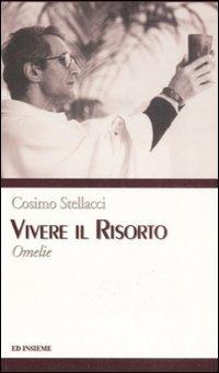 Vivere il risorto. Omelie - Cosimo Stellacci - copertina