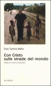 Con Cristo sulle strade del mondo. Riflessioni a tema missionario - Antonio Bello - copertina