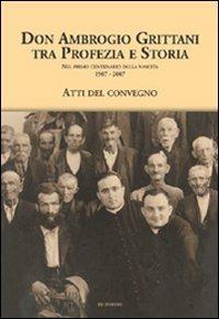 Don Ambrogio Grittani tra profezia e storia nel primo centenario della nascita (1907-2007) - copertina