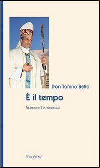 È il tempo. Ripensare il volontariato - Antonio Bello - copertina