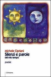 Silenzi e parole del nostro tempo - Michele Cipriani - copertina