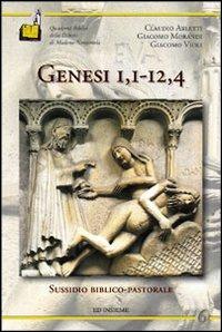 Genesi, I, I-12, 4. Sussidio biblico-pastorale - Claudio Arletti,Giacomo Morandi,Giacomo Violi - copertina