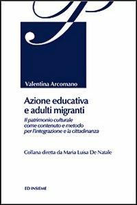 Azione educativa e adulti migranti - Valentina Arcomano - copertina