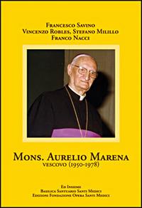 Mons. Aurelio Marena vescovo (1950-1978) - copertina