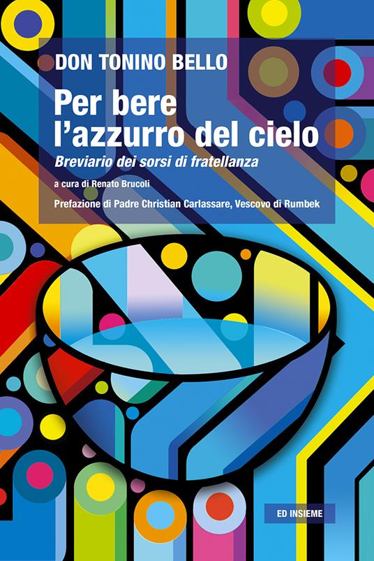 Per bere l'azzurro del cielo. Breviario dei sorsi di fratellanza - Antonio Bello - copertina