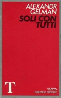 Soli con tutti - Alexandre Gelman - copertina