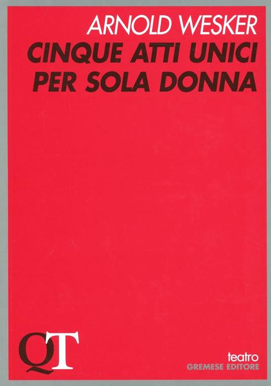 Cinque atti unici per sola donna - Arnold Wesker - copertina