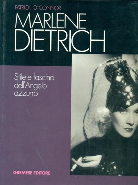 Marlene Dietrich. Stile e fascino dell'angelo azzurro - Patrick O'Connor - copertina