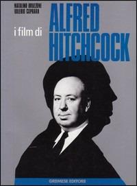 I film di Alfred Hitchcock - Natalino Bruzzone,Valerio Caprara - copertina