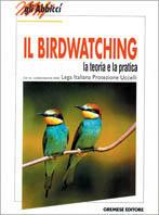 Il birdwatching. La teoria e la pratica