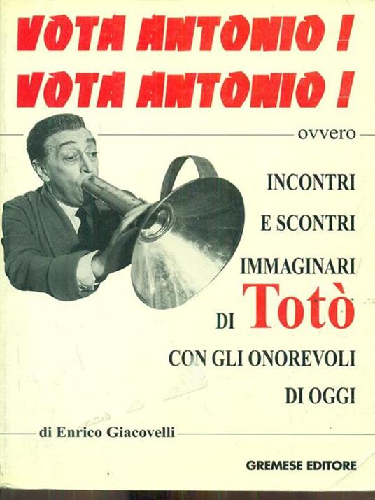 Vota Antonio vota Antonio - Enrico Giacovelli - 2