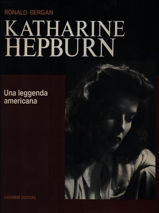 Katharine Hepburn - Ronald Bergan - 2