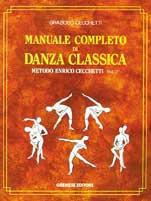 Manuale completo di danza classica. Vol. 2 - Grazioso Cecchetti - copertina