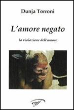 L' amore negato. La violazione dell'amore