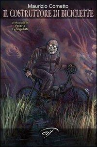 Il costruttore di biciclette - Maurizio Cometto - copertina