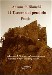 Il tacere del pendolo - Antonello Bianchi - copertina