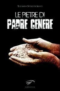 Le pietre di padre Cenere - Alessio Santacroce - copertina