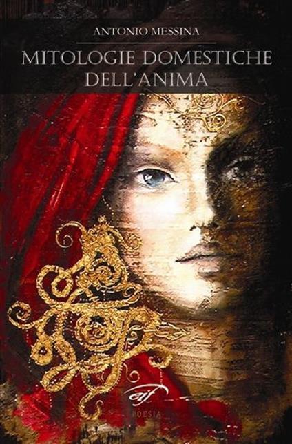 Mitologie domestiche dell'anima - Antonio Messina - copertina