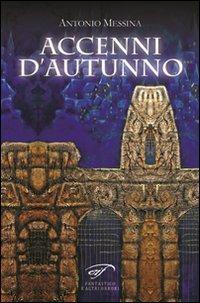 Accenni d'autunno - Antonio Messina - copertina