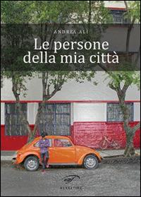 Le persone della mia città - Andrea Alì - copertina