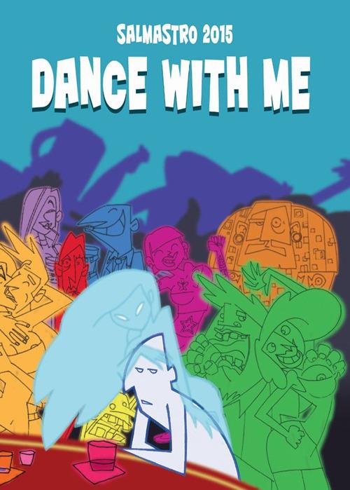 Dance with me. Premio letterario Il Salmastro 2015 - copertina