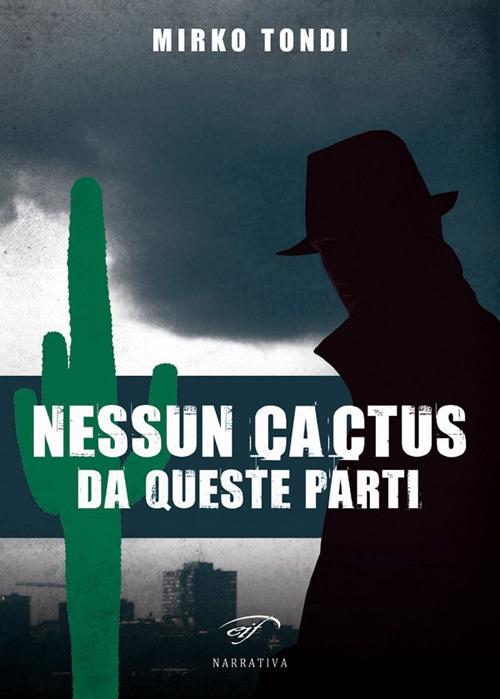 Nessun cactus da queste parti - Mirko Tondi - copertina