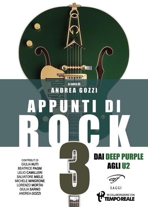 Appunti di rock. Dai Deep Purple agli U2. Vol. 3 - copertina
