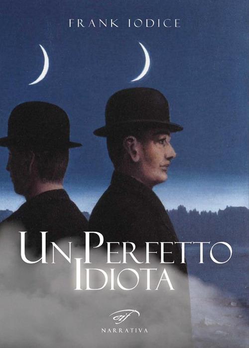 Un perfetto idiota - Frank Iodice - copertina