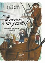 Il diadema, la lancia e l’uncino. Il nonno è un pirata!