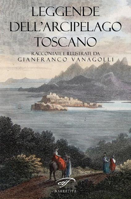Leggende dell'arcipelago toscano - Gianfranco Vanagolli - copertina
