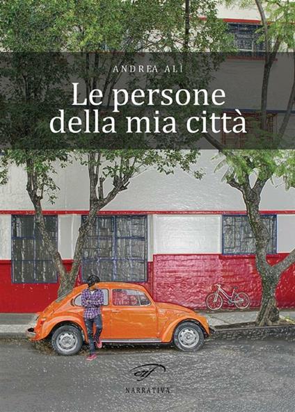 Le persone della mia città - Andrea Alì - ebook