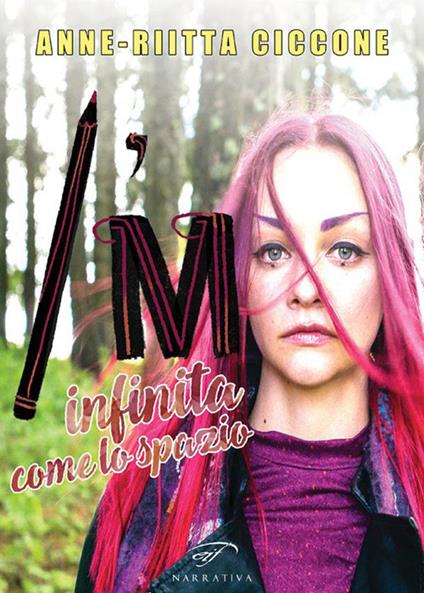 I'm. Infinita come lo spazio - Anne-Riitta Ciccone - ebook
