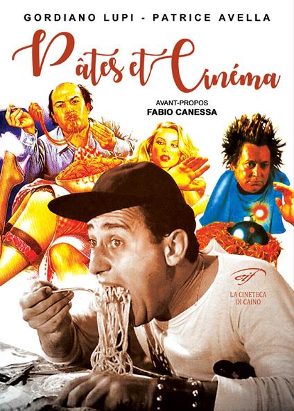 Pâtes et cinéma - Gordiano Lupi,Patrice Avella - copertina