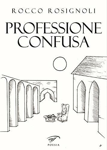 Professione confusa - Rocco Rosignoli - copertina