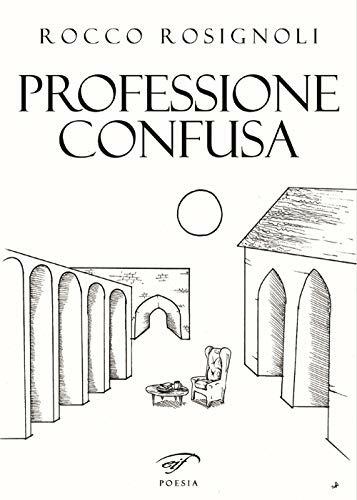 Professione confusa - Rocco Rosignoli - copertina