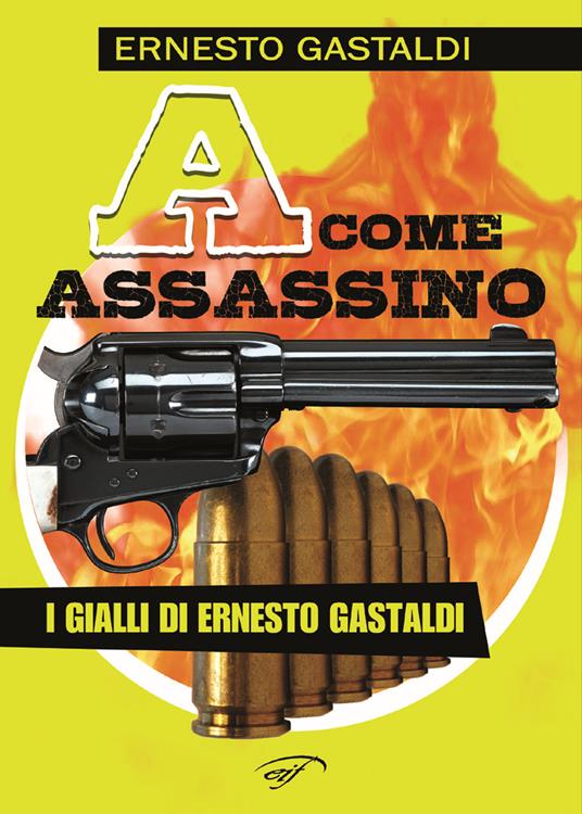 «A» come assassino - Ernesto Gastaldi - copertina
