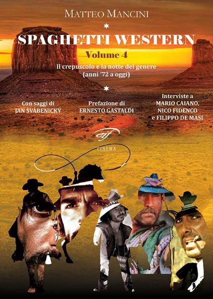 Spaghetti western. Vol. 4: Il crepuscolo e la notte del genere (anni '72 a oggi) - Matteo Mancini - copertina