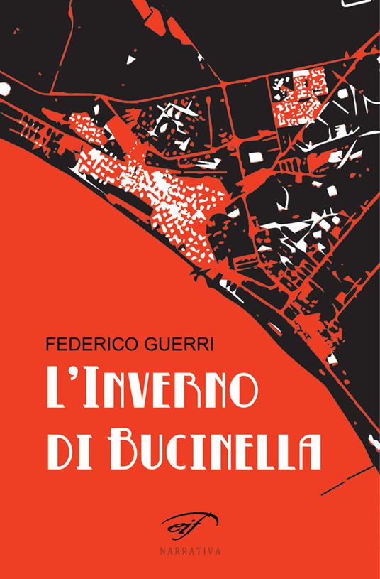 L' inverno di Bucinella. Bucinella, 25.000 abitanti (circa). Vol. 1 - Federico Guerri - copertina