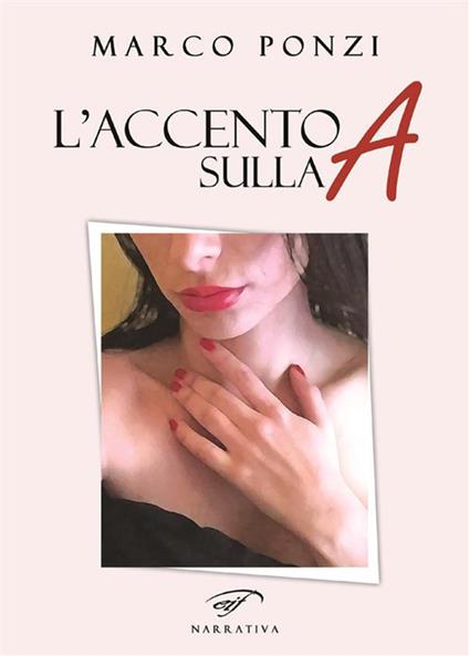 L' accento sulla A - Marco Ponzi - ebook