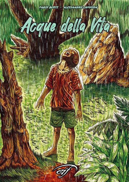 Acque della vita - Fabio Berti,Alessandro Campion - copertina