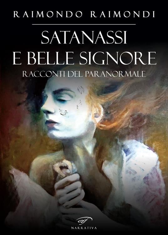 Satanassi e belle signore. Racconti del paranormale - Raimondo Raimondi - copertina